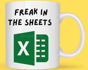 Freak In The Sheets Excel Mug, Funny Office Gift, Fathers Day Gifts