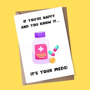 Tarjeta de cumpleaños divertida para el mejor amigo, Son tus medicamentos, Tarjeta de cumpleaños de broma para la hermana, Tarjeta insultante para el hermano, Pastillas felices, Tarjeta de medicación