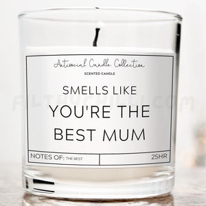 You&#39;re The Best Mum, Birthday Gift for Mum, Candle Gifts for Mum, Sarcastic Gifts for Mum, Mothers Day Gift for Mum, Candles for Mum, ™