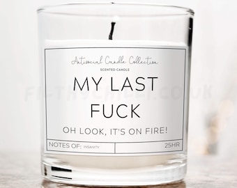 Funny 'My Last F*ck' Candle, Sarcastic Gift for Her, ™