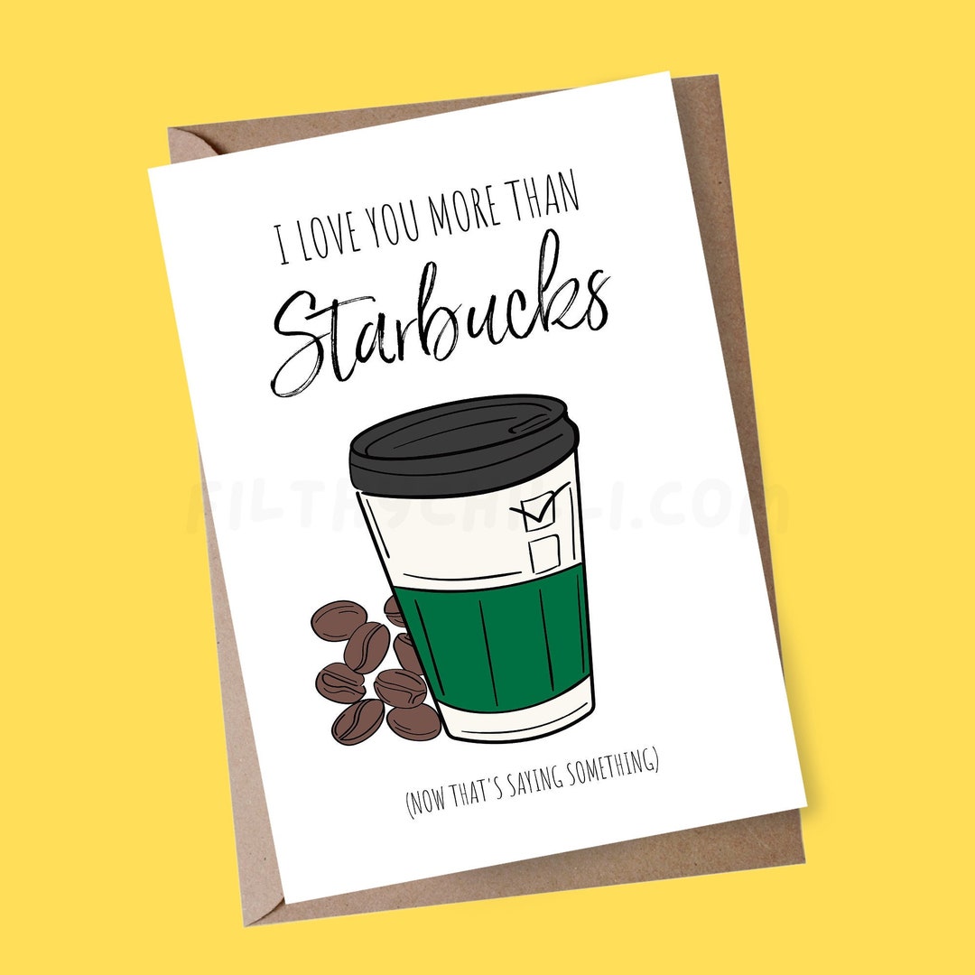 Starbucks Card, Valentines Day Card for Him, Coffee Birthday Card
