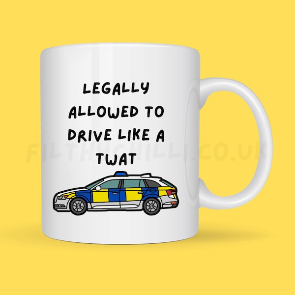 Drive Like A Twat Mug, Funny Novelty Office Gift, Car Coffee Mug, Gift For Drivers, Gift for Police, Funny Mugs for Police Officer