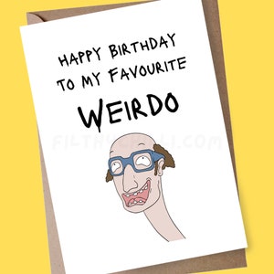 Tarjeta de cumpleaños divertida para el mejor amigo, mi bicho raro favorito, tarjeta de cumpleaños de broma para el hermano, tarjeta de cumpleaños de broma para el novio, tarjetas 30