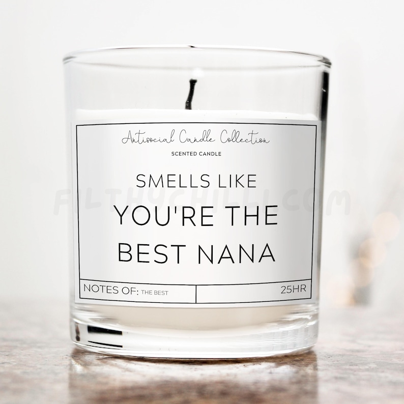 Funny Smells Like You Are The Best Nana Candle Gift. Vanilla Scent with a Clear Glass Container Jar. Made with Coconut Wax