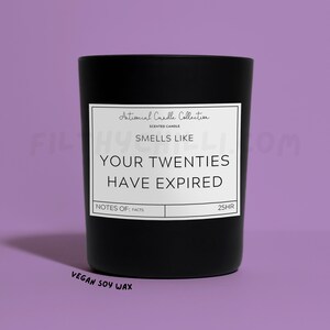 Funny Smells Like Your Twenties Have Expired Candle. Plum and Rhubarb Scent with a Black Glass Container Jar. Made with Vegan Friendly Soy Wax