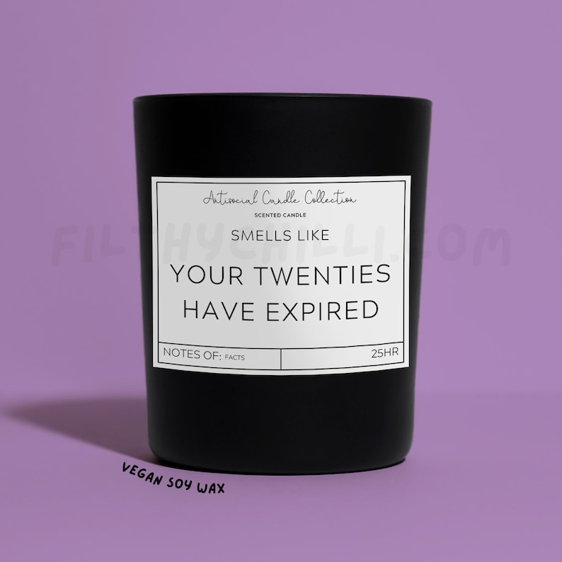 Funny Smells Like Your Twenties Have Expired Candle. Plum and Rhubarb Scent with a Black Glass Container Jar. Made with Vegan Friendly Soy Wax