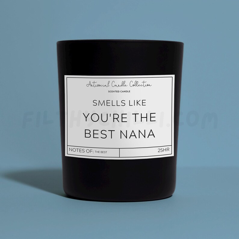Funny Smells Like You Are The Best Nana Candle Gift. Candy Floss Scent with a Black Glass Container Jar. Made with Vegan Friendly Soy Wax