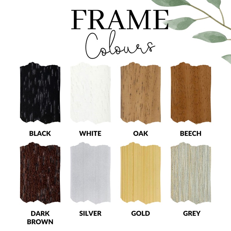 May include: A chart showing eight different frame colors: black, white, oak, beech, dark brown, silver, gold, and grey.