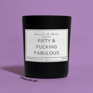 Funny Fifty and Fucking Fabulous Candle Gift. Plum and Rhubarb Scent with a Black Glass Container Jar. Made with Vegan Friendly Soy Wax