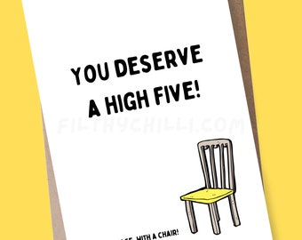 Tarjeta de cumpleaños ofensiva, diseño de silla para chocar los cinco