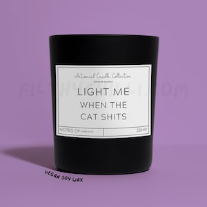 Funny Light Me When The Cat Shits Candle. Plum and Rhubarb Scent with a Black Glass Container Jar. Made with Vegan Friendly Soy Wax