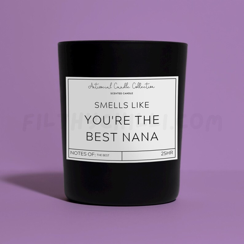 Funny Smells Like You Are The Best Nana Candle Gift. Plum and Rhubarb Scent with a Black Glass Container Jar. Made with Vegan Friendly Soy Wax