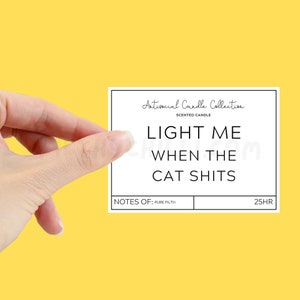 Funny Light Me When The Cat Shits Candle Label to stick onto your own candle.