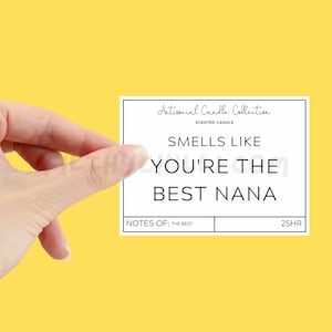 Funny Smells Like You Are The Best Nana Candle Label. This is used to stick on your own candle to make a gift at home