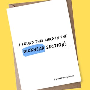 Tarjeta de cumpleaños ofensiva para hermano, sección Dickhead, tarjeta de cumpleaños de broma para hermana, tarjeta de cumpleaños de juramento para amigo, tarjeta de cumpleaños grosera
