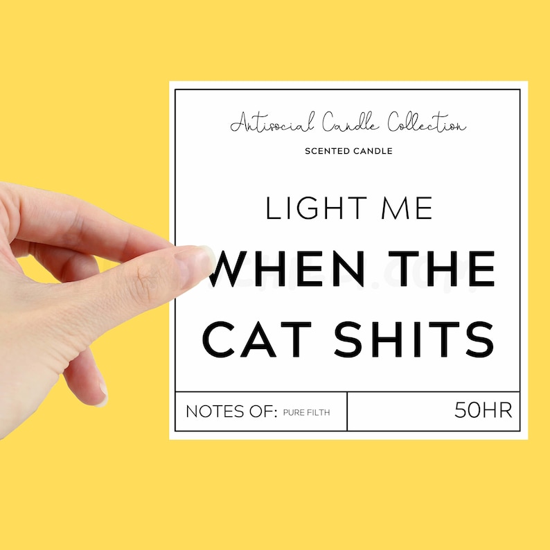 Funny Light Me When The Cat Shits XL Candle Label to stick onto your own candle.