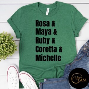 Rosa, Maya, Ruby, Coretta & Michelle Shirt/Black History Month Shirt/Equality Shirt/Civil Rights/Black Queens