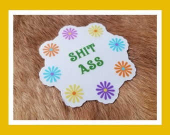 Shitass Magnet Floral Colorful Shit Ass Magnets Flower Flowers