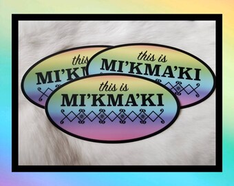 This is Mi'kma'ki Bumper Sticker Rainbow Mi'kmaq Stickers Weather Resistant Water Resistant Non Scratch Mi'kmaw Outdoor Car Large