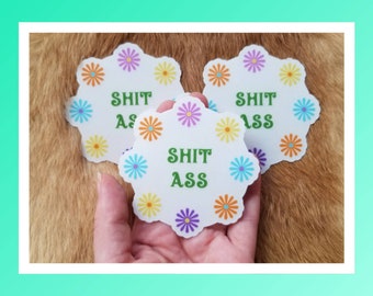 Shitass Sticker Stickers Weather Resistant Water Resistant Sturdy Non Scratch Floral Leaf Flower Shit ass