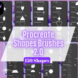 May include: A digital collection of Procreate Shapes Brushes 2.0 featuring 150 white geometric shapes, outlines, and solid forms on dark gray panels. The text Procreate Shapes Brushes 2.0 and 150 Shapes is displayed in white against a purple background.