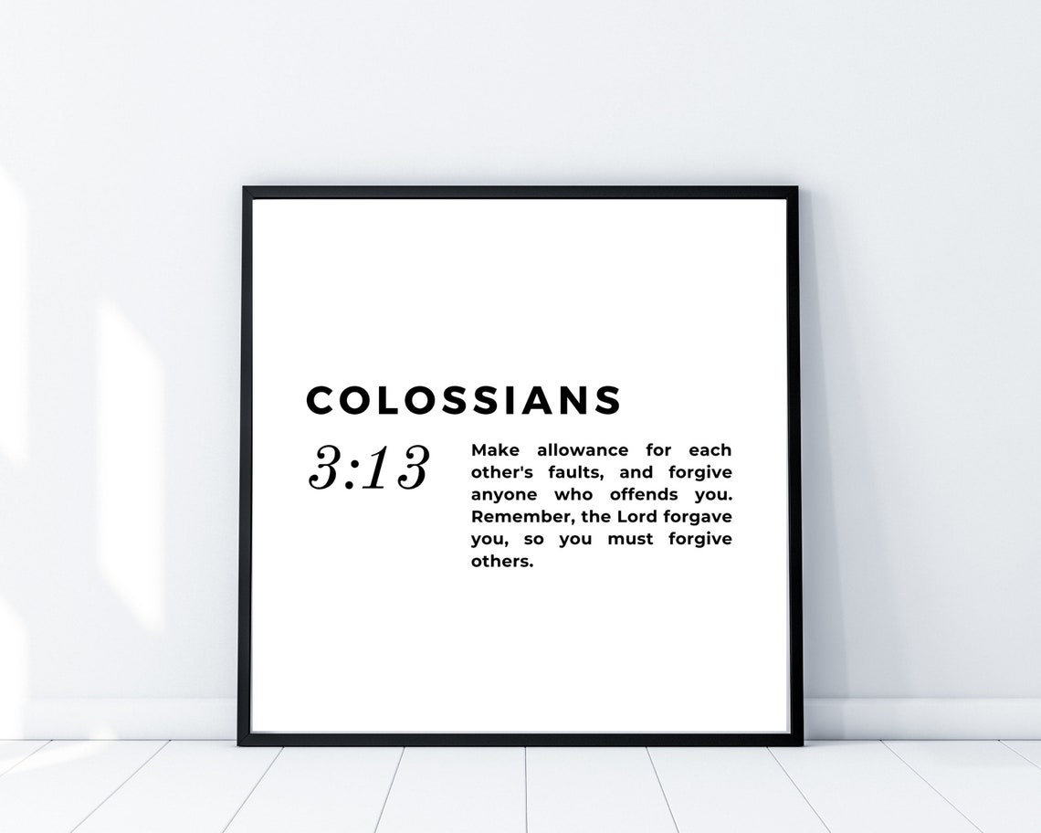 Colossians 3:13 NLT_ Bible Verse Printable Art Printable | Etsy
