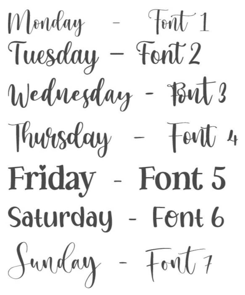May include: A black text chart listing the days of the week from Monday to Sunday, each paired with a corresponding font style labeled Font 1 through Font 7. The word Friday features a small heart icon above the letter i.