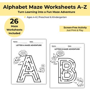 May include: Alphabet maze worksheets for ages 4-6. The image shows two black and white worksheets with the letters A and B as mazes. The worksheets include the text "Letter A Maze Adventure" and "Letter B Maze Adventure". The image also includes the text "26 Maze Worksheets Included".