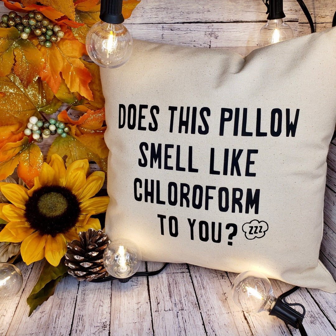 Does This Pillow Smell Like Chloroform to You Throw Pillow Etsy