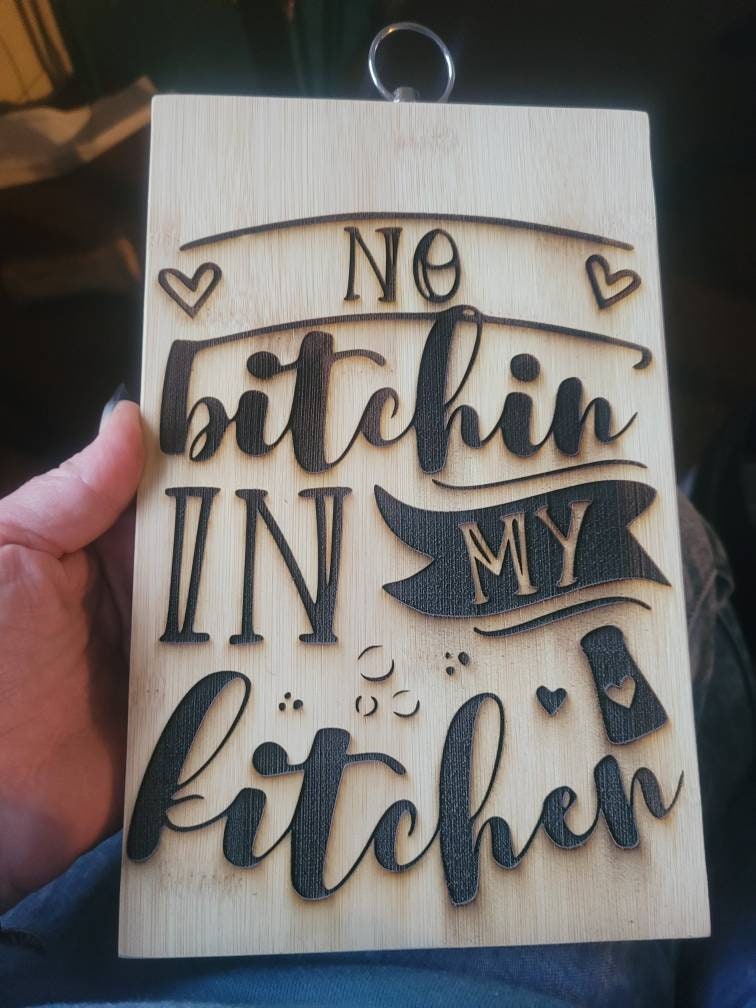 No Bitchin In My Kitchen, Funny kitchen decor – Woodticks Wood'n Signs