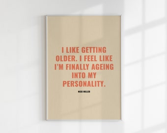 New Girl Nick Miller Getting Older TV Quote - Instant Digital Download Print - Wall Decor