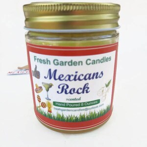 Mexicans Rock scented candle/Mexico fun candle/Spanish candle gift/Sombrero candle/mexicogiftcandle/margarita candle/fresh garden candles
