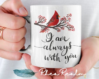 Cardinal gifts, Cardinal mug, Cardinal Memorial gift, Sympathy gift, In loving memory gift, Loss of father, I am with you always, Loss gift