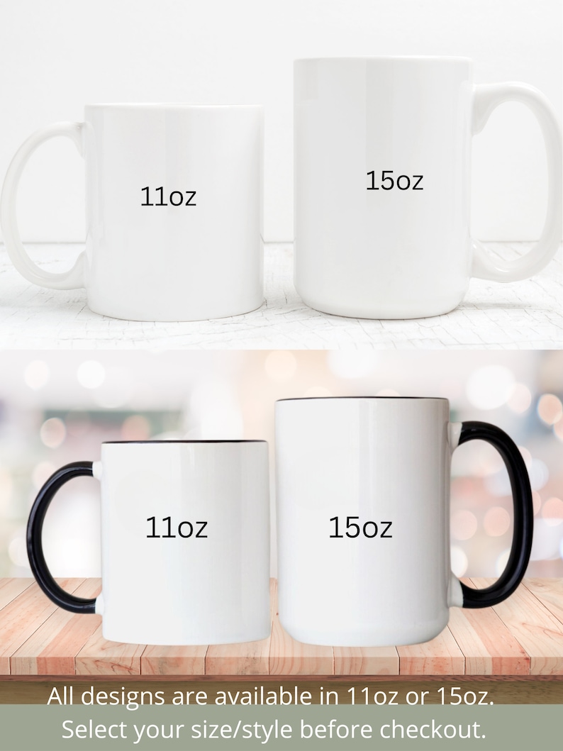 May include: Two sets of white ceramic mugs, one with black handles and trim, the other plain. Each set includes an 11oz and a 15oz mug. Text on the mugs indicates the size. The bottom of the image has text about size options.