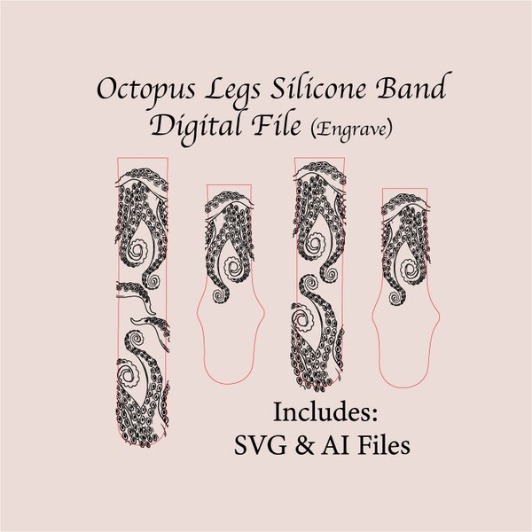 Octopus Legs Digital File Watch Band SVG, AI, digital file, laser engraved, glowforge tested, unique, silicone, personalized svg