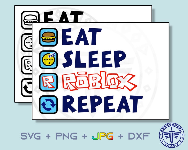 Download Eat Sleep Roblox Repeat SVG PNG JPG Digital Cricut Roblox ...