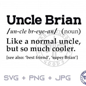 Onkel Brin Definition SVG PNG JPG - Digital Cricut Spiel Zeichen, Clipart, Onkel svg, Shirt Muster, digitaler Download, Wörterbuch, Journaly
