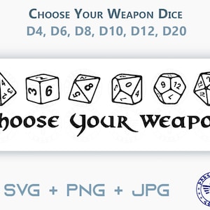 Op de afbeelding: Zwart-witte illustratie van zes verschillende dobbelstenen, waaronder een vierzijdige dobbelsteen, een zeszijdige dobbelsteen, een achtzijdige dobbelsteen, een tien-zijdige dobbelsteen, een twaalfzijdige dobbelsteen en een twintigzijdige dobbelsteen. De tekst "Choose Your Weapon Dice" en "D4, D6, D8, D10, D12, D20" staat boven de dobbelstenen. De tekst "Choose Your Weapon" staat onder de dobbelstenen. De tekst "SVG + PNG + JPG" staat onder de dobbelstenen.