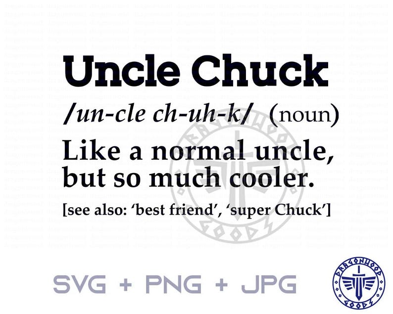 Uncle Chuck Definition SVG PNG JPG Digital Cricut Game Sign, Clipart