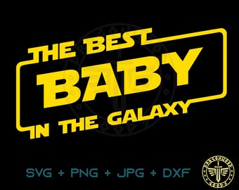 El mejor bebé de la galaxia SVG PNG JPG - Señal de juego de Cricut digital, Clipart, Bebé svg, Patrón de camisa, Descarga digital, Madre