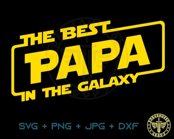 Download Best Papa In The Galaxy Svg Png Jpg Digital Cricut Game Etsy