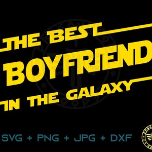 May include: Yellow graphic text on a black background that reads "The Best Boyfriend in the Galaxy".