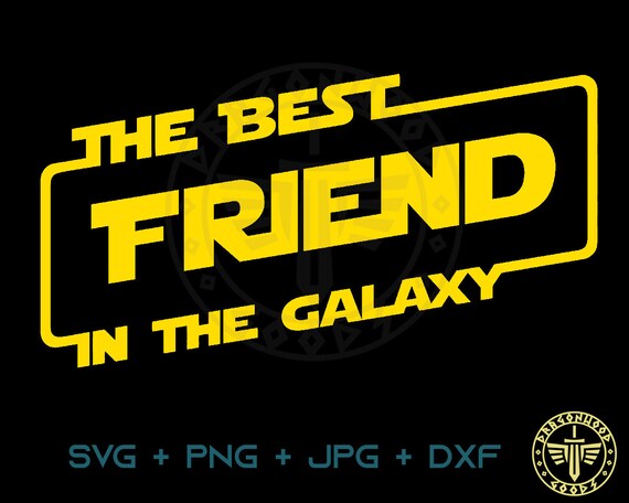 Download Best Friend In The Galaxy Svg Png Jpg Digital Cricut Game Etsy