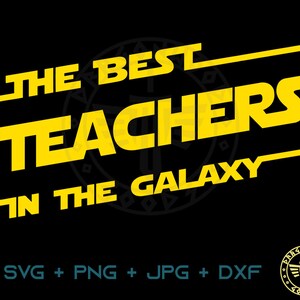 May include: Yellow graphic with the text "The Best Teachers in the Galaxy" in a Star Wars-inspired font.