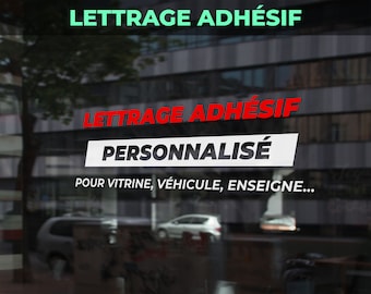 Sticker personnalisé, lettrage adhésif personnalisé, sticker vitrine, sticker véhicule, sticker enseigne, sticker support publicitaire