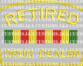 Retired Drug Dealer Embroidery Design / 3 Size Retired Drug Dealer Design / Retired Drug Dealer Digitized Design /