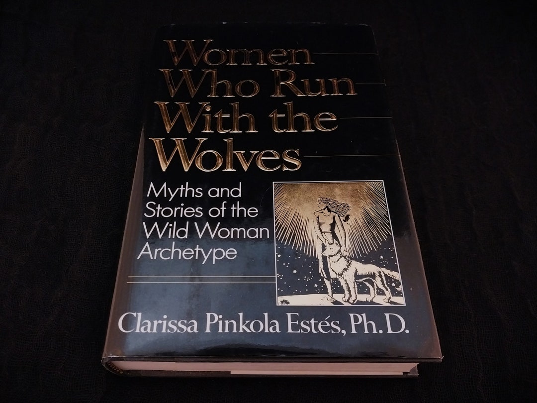 Women Who Run With Wolves Clarissa Pinkola First Edition - Etsy