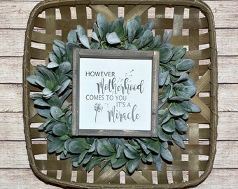However Motherhood Comes To You It's A Miracle | Motherhood Sign | Mother's Day Gift | Adoption | Surrogate Gift