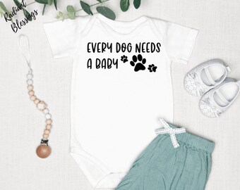 Every Dog Needs a Baby - Baby Bib / Onesie® | Pregnancy / Birth Announcement Bib / Onesie® | Dog and Baby Bib / Onesie®