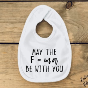 May the Fma Be With You Baby Bib / Onesie® Funny Science Pun Bib / Onesie® Star Wars Themed Bib / Onesie® Physics Pun Bib / Onesie® image 3